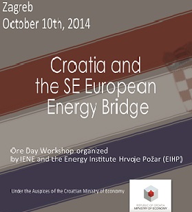 IENE Workshop Stressed Croatia’s Key Role in the Emerging SE European Energy Bridge